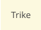 Trike
